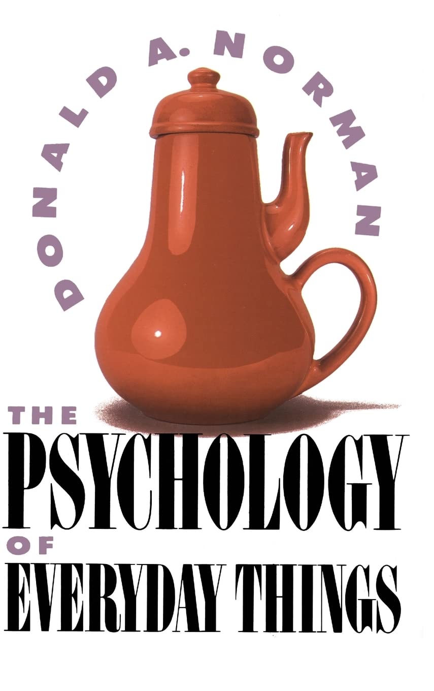 The Psychology Of Everyday Things by Don Norman