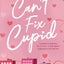 Can't Fix Cupid (Heart Hassle)