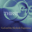 THIRST: God and the Alchoholic Experience