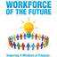 Leading the Workforce of the Future: Inspiring a Mindset of Passion, Innovation and Growth