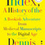 Index, A History of the: A Bookish Adventure from Medieval Manuscripts to the Digital Age