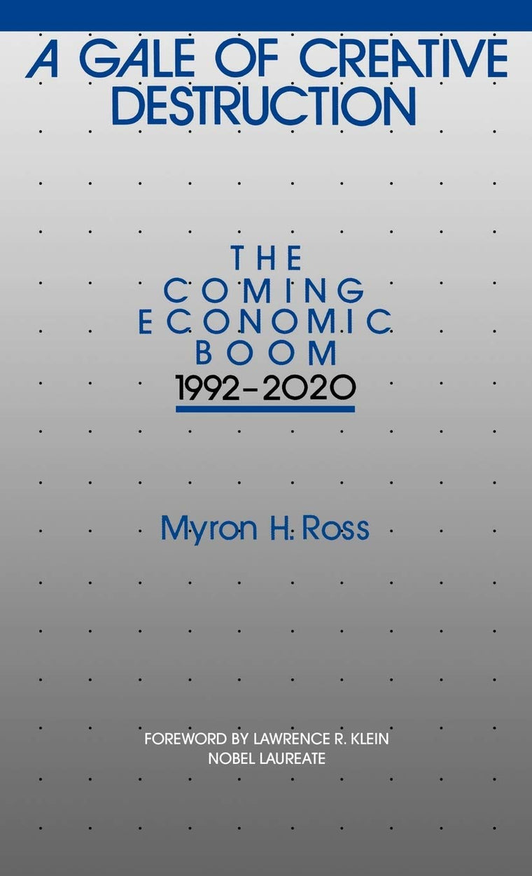 A Gale of Creative Destruction: The Coming Economic Boom, 1992-2020