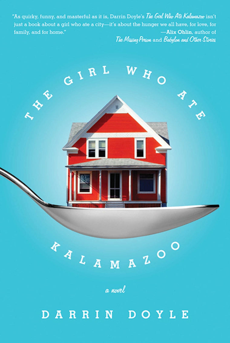The Girl Who Ate Kalamazoo: A Novel