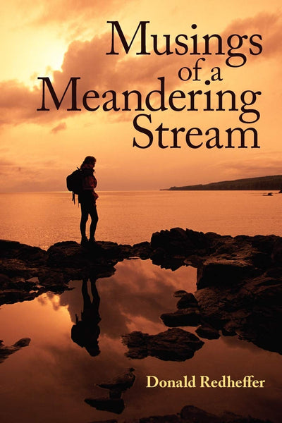 Musings of a Meandering Stream: Reflections on Life