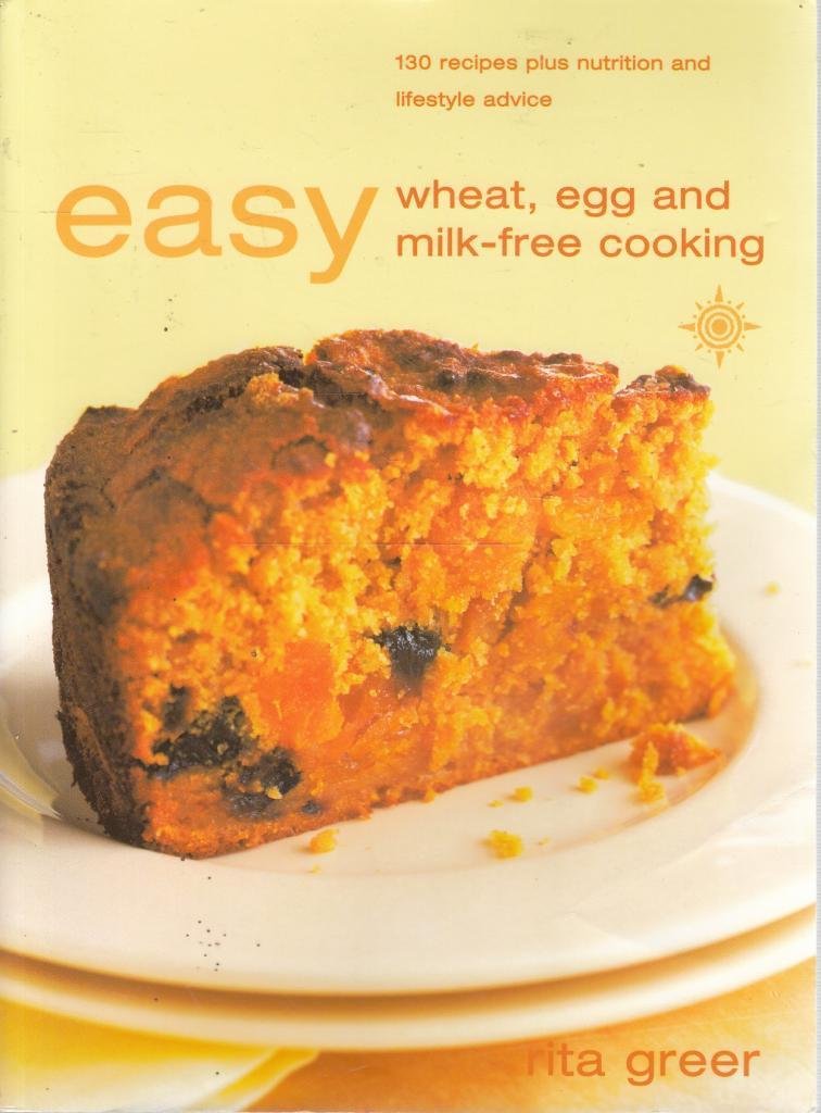 Easy Wheat, Milk and Egg Free Cooking, New Edition