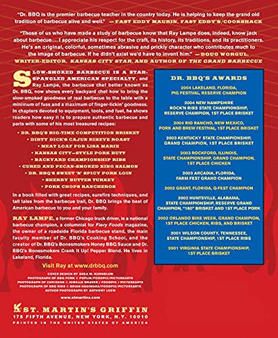 Dr. BBQ's Big-Time Barbecue Cookbook: A Real Barbecue Champion Brings the Tasty Recipes and Juicy Stories of the Barbecue Circuit to Your Backyard