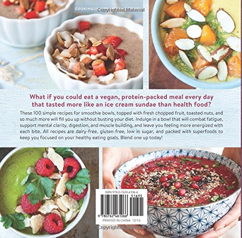 Superfood Smoothie Bowls: Delicious, Satisfying, Protein-Packed Blends that Boost Energy and Burn Fat
