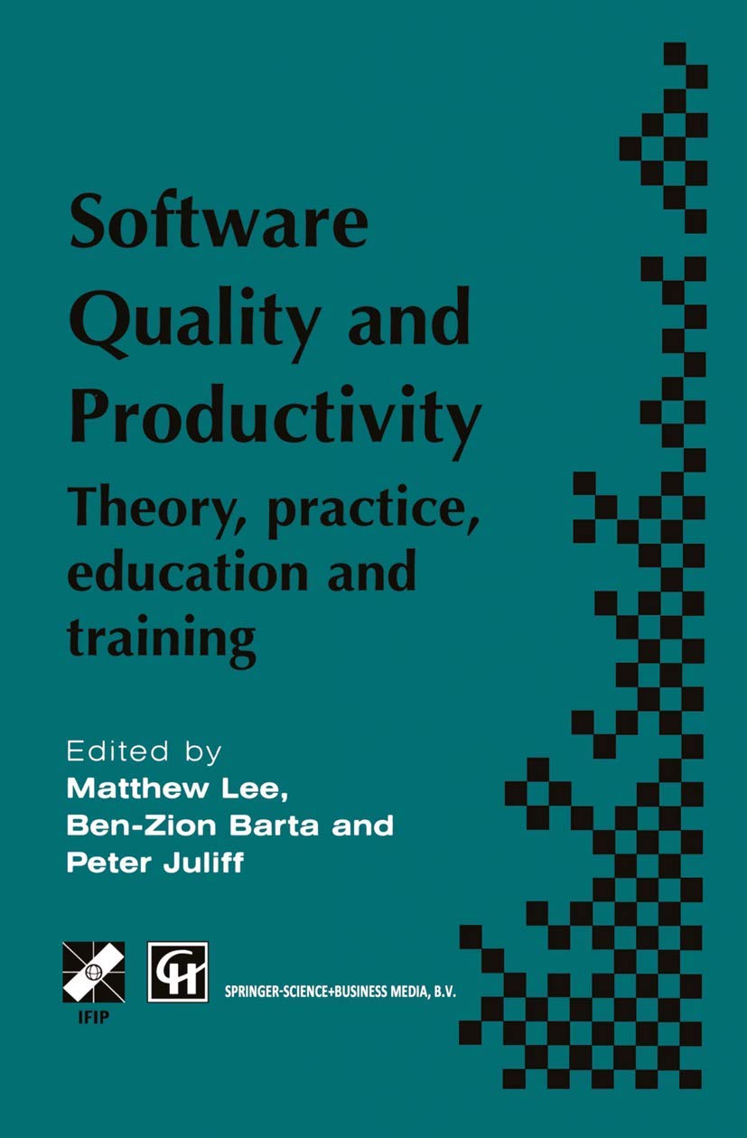 Software Quality and Productivity: Theory, practice, education and training (IFIP Advances in Information and Communication Technology)