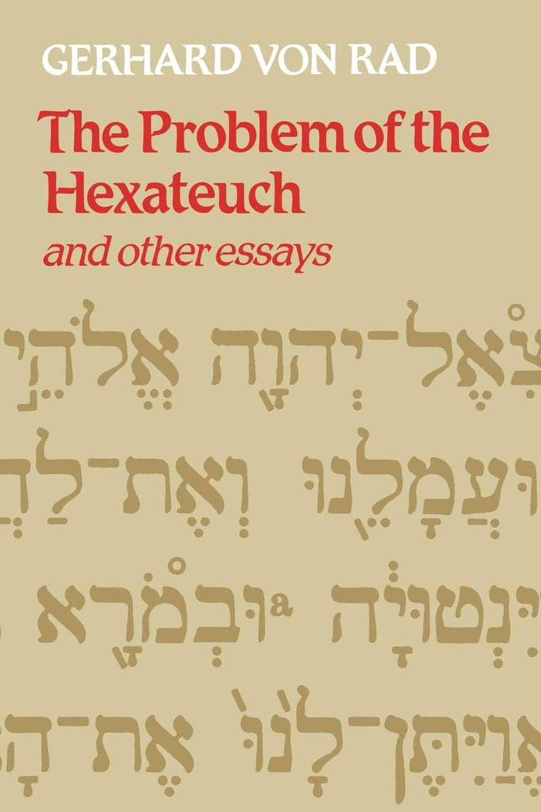 The Problem of the Hexateuch and other essays