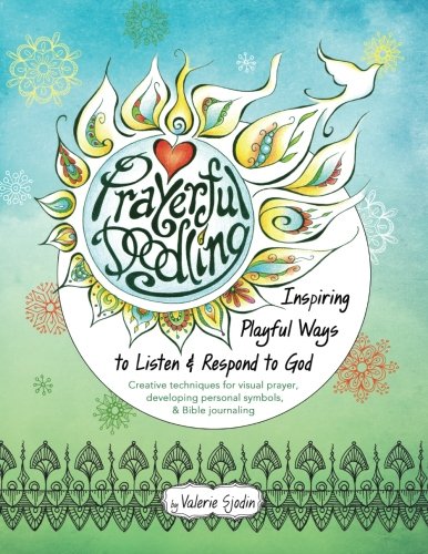 Prayerful Doodling: Inspiring Playful Ways to Listen & Respond to God