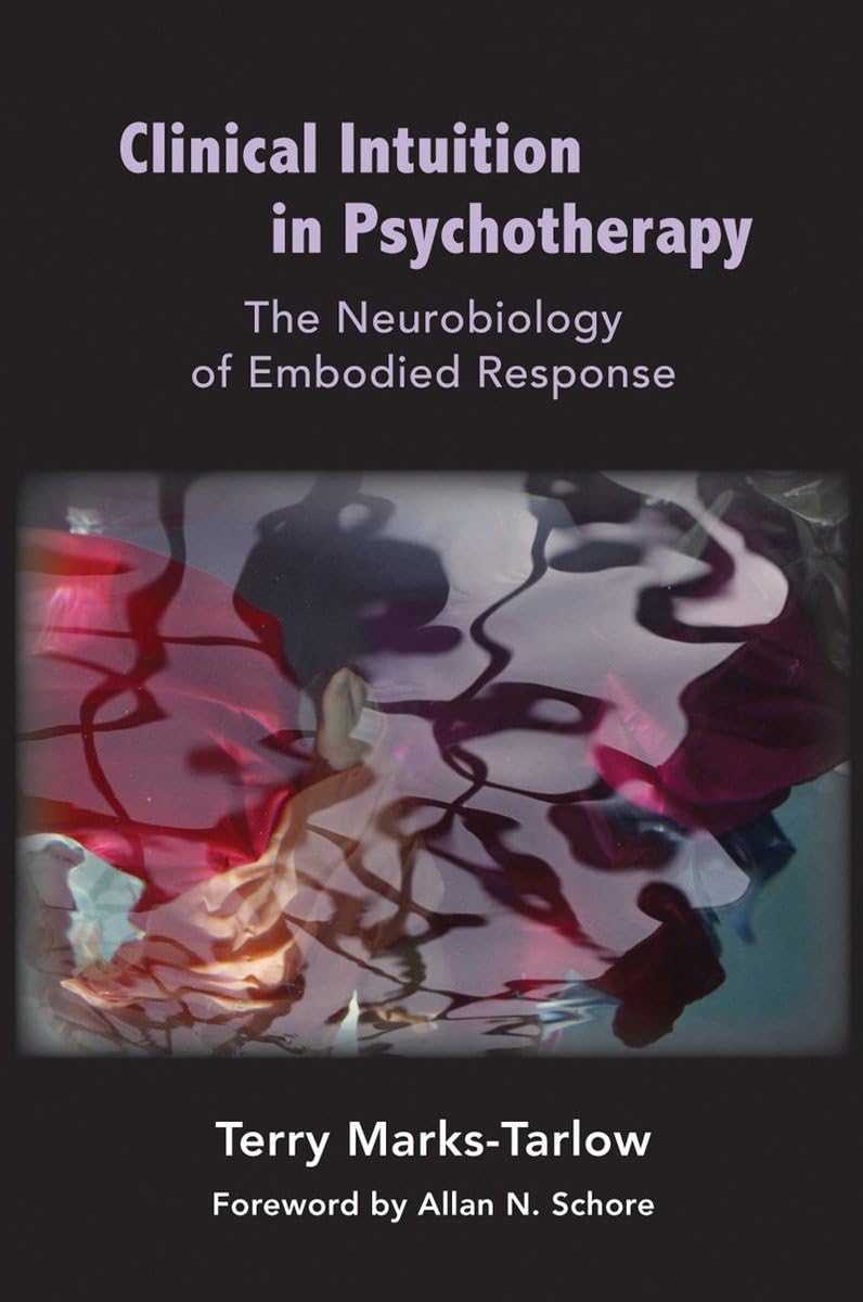 Clinical Intuition in Psychotherapy: The Neurobiology of Emb