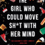The Girl Who Could Move Sh*t with Her Mind (The Frost Files, 1)