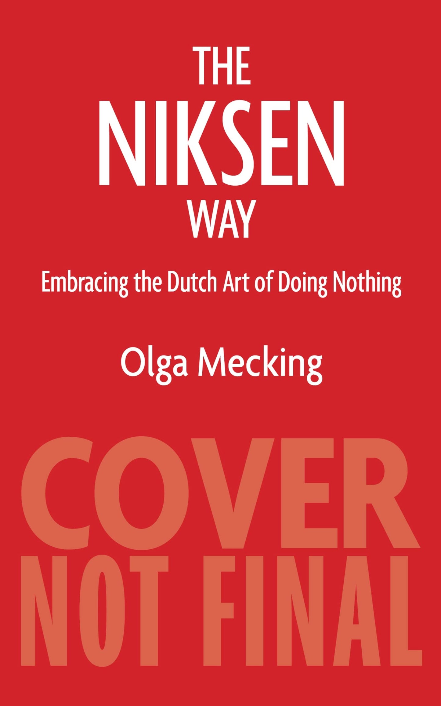 Niksen: Embracing the Dutch Art of Doing Nothing