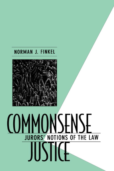 Commonsense Justice: Jurors Notions of the Law