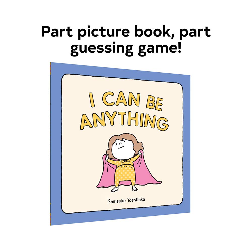I Can Be Anything: (Guessing Game Book, Bedtime Book for Toddlers)