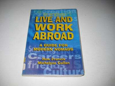 Live & Work Abroad : A Guide for Modern Nomads