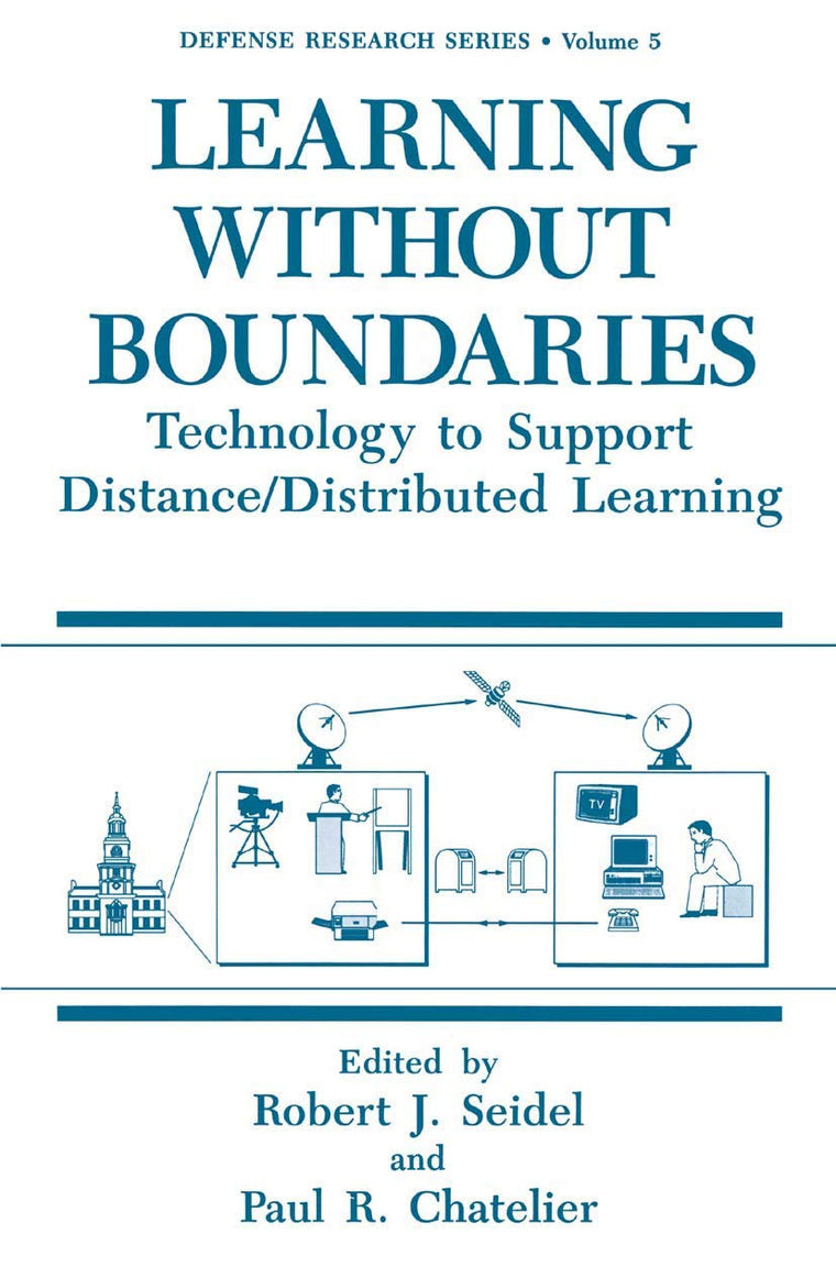 Learning without Boundaries: Technology to Support Distance/Distributed Learning (Defense Research Series, 5)