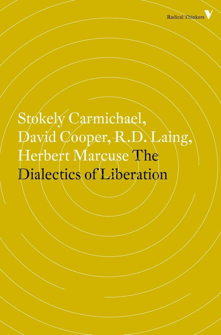 The Dialectics of Liberation (Radical Thinkers)