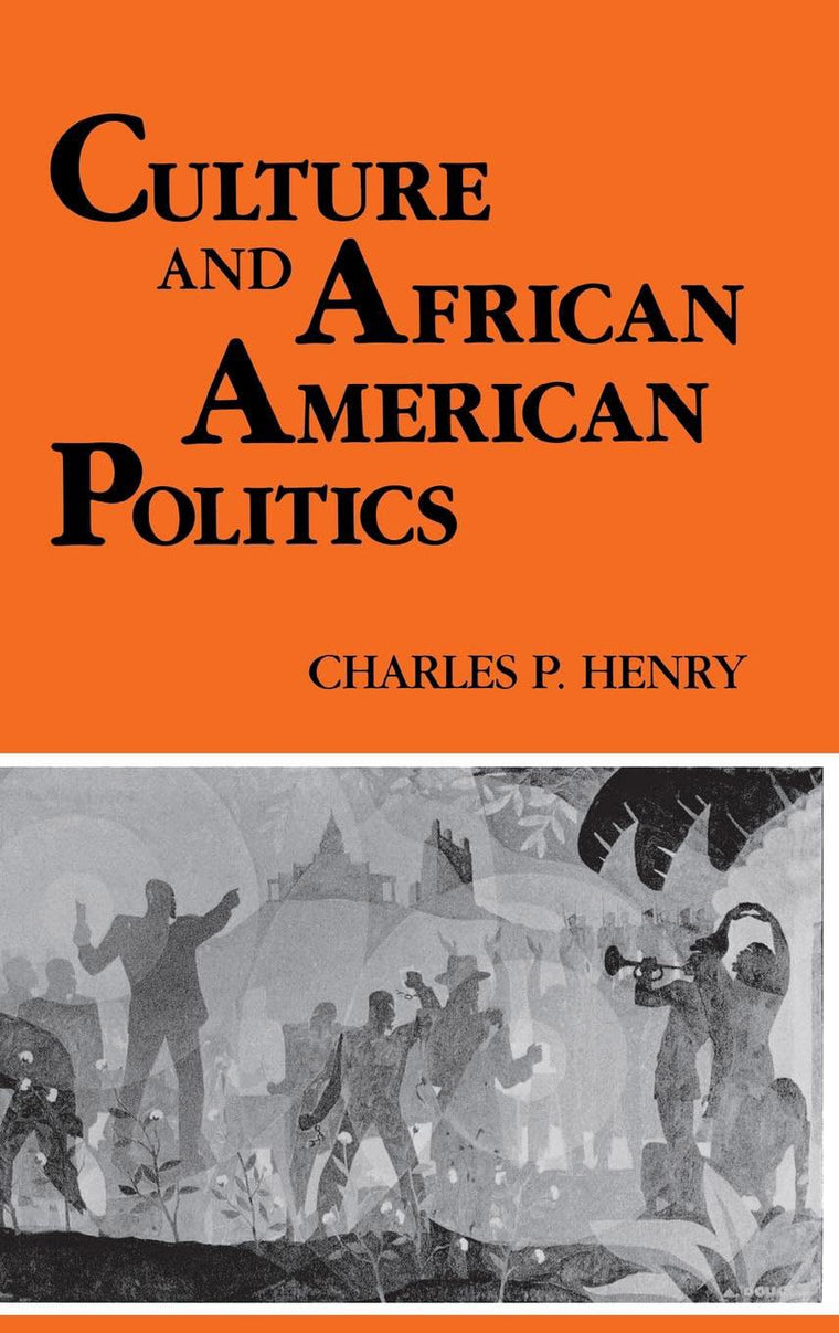 Culture and African American Politics (Blacks in the Diaspora)