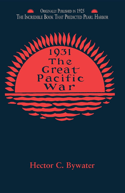 Great Pacific War: A History of the American-Japanese Campaign of 1931-33 (Applewood Books)