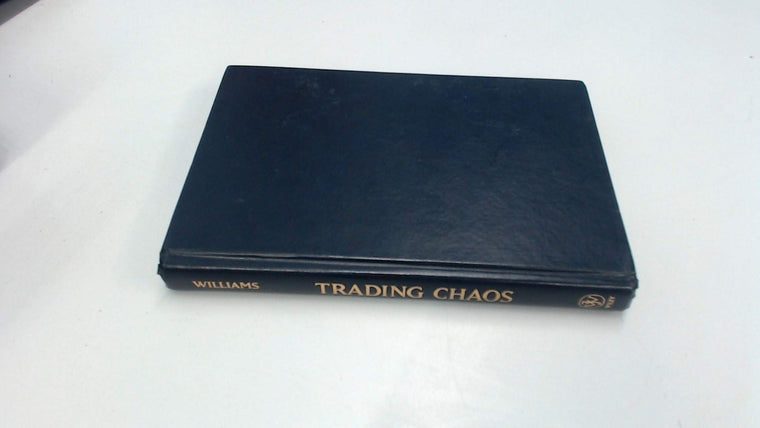 Trading Chaos: Applying Expert Techniques to Maximize Your P