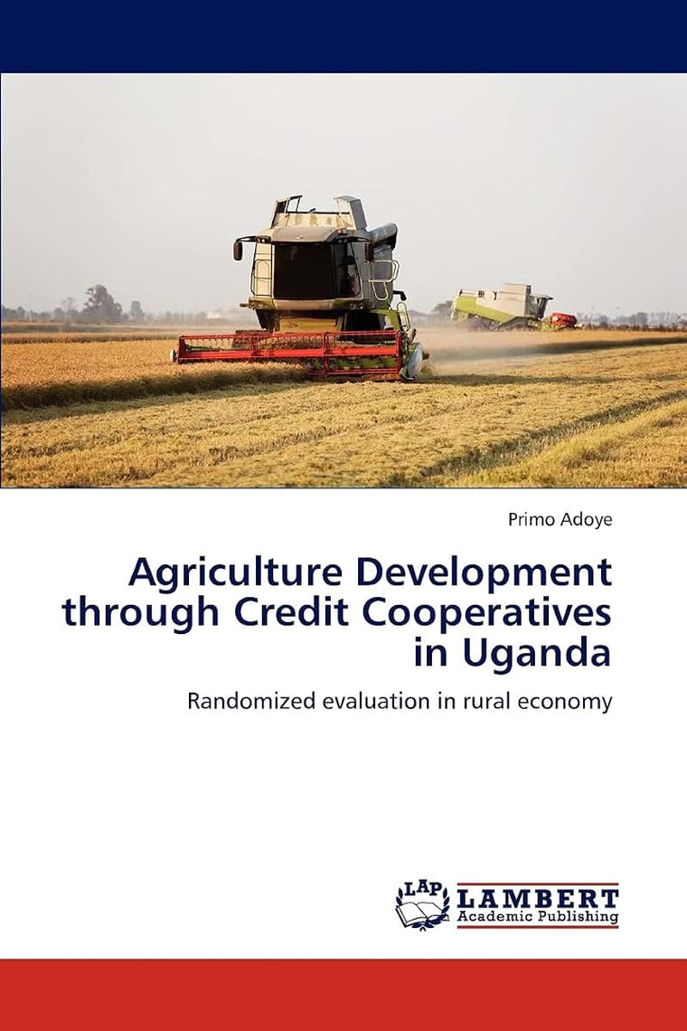 Agriculture Development through Credit Cooperatives in Uganda: Randomized evaluation in rural economy