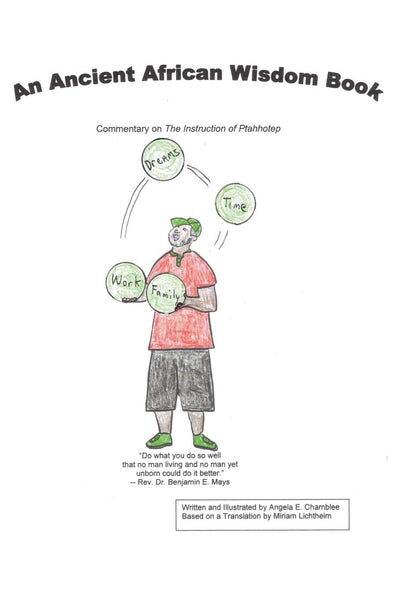 An Ancient African Wisdom Book: Commentary on The Instruction of Ptahhotep