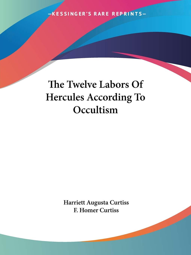 The Twelve Labors Of Hercules According To Occultism