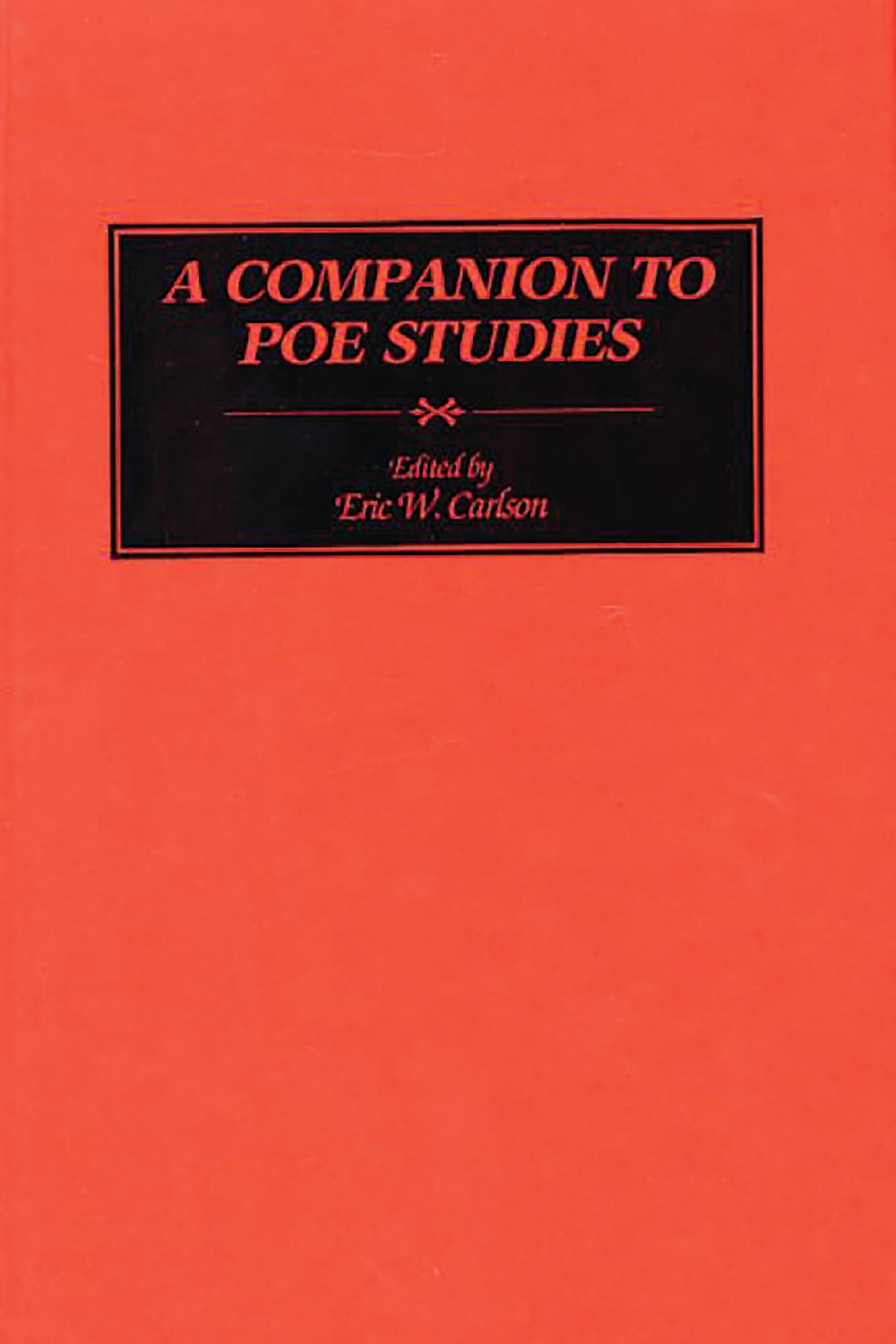 A Companion to Poe Studies: