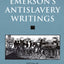 Emerson's Antislavery Writings