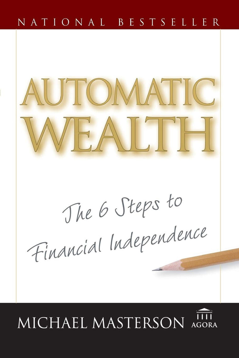 Automatic Wealth: The Six Steps to Financial Independence