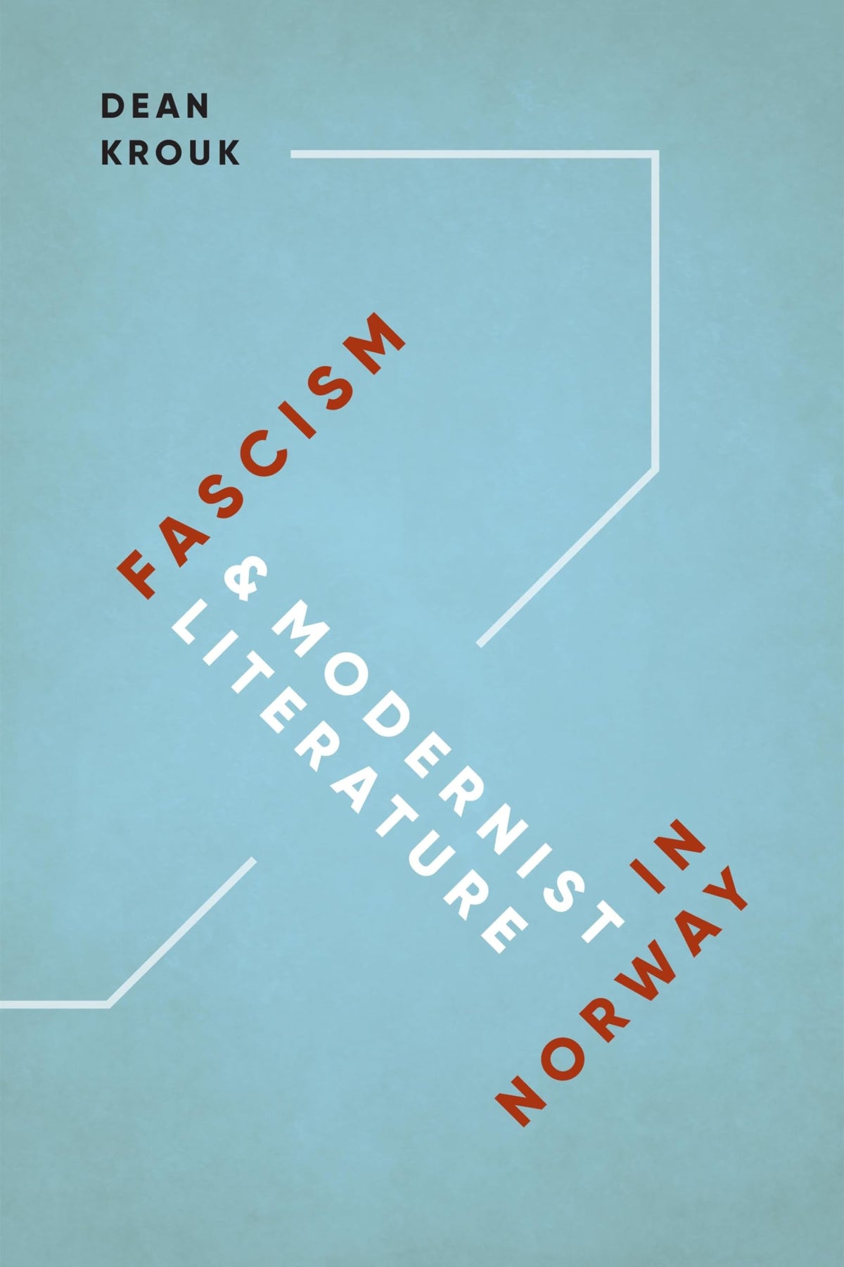 Fascism and Modernist Literature in Norway (New Directions in Scandinavian Studies)