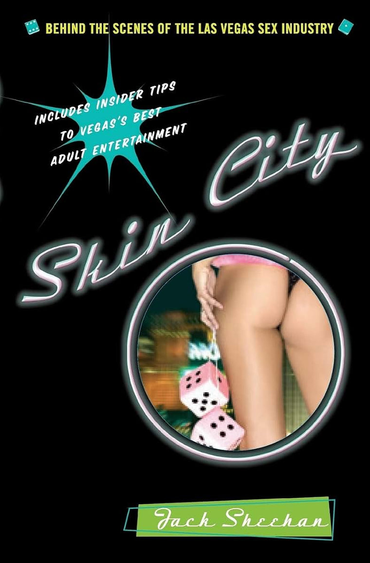 Skin City: Behind the Scenes of the Las Vegas Sex Industry