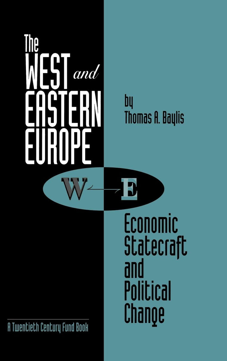 The West and Eastern Europe: Economic Statecraft and Political Change