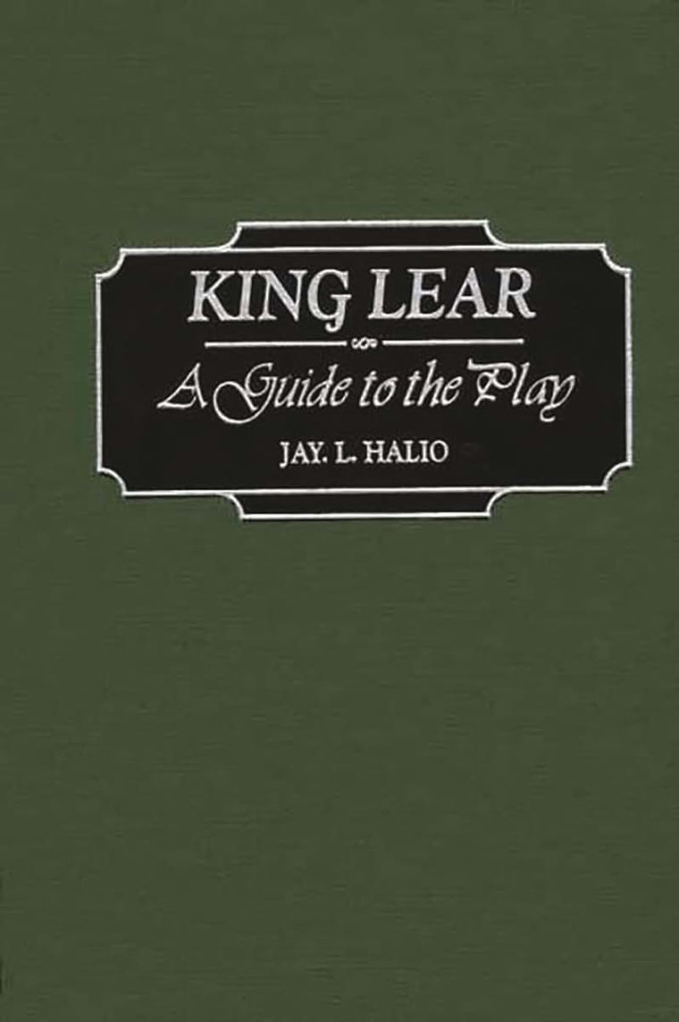 King Lear: A Guide to the Play (Greenwood Guides to Shakespeare)