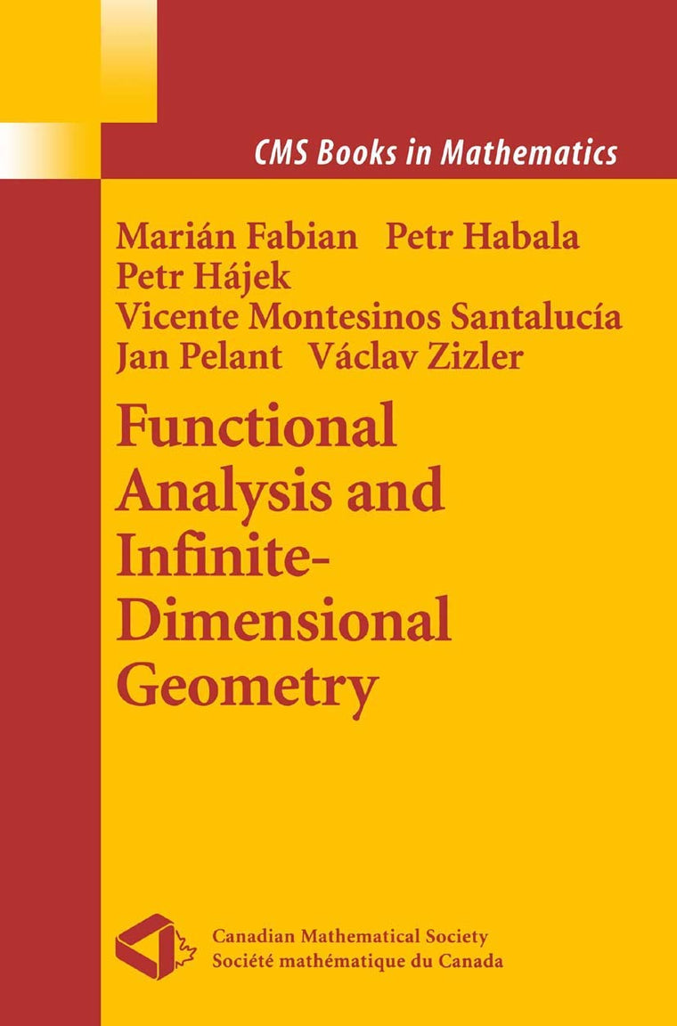 Functional Analysis and Infinite-Dimensional Geometry (CMS Books in Mathematics)