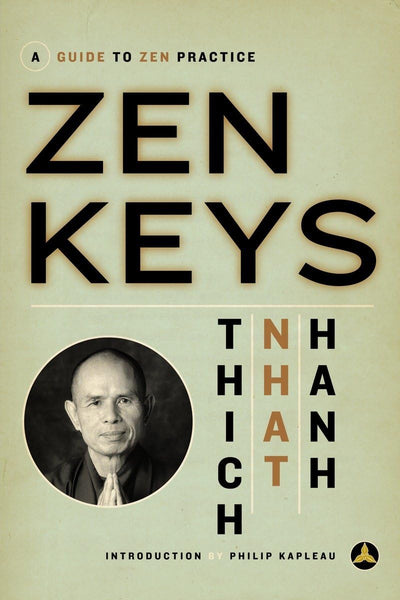 Zen Keys: A Guide to Zen Practice by Hanh, Thich Nhat