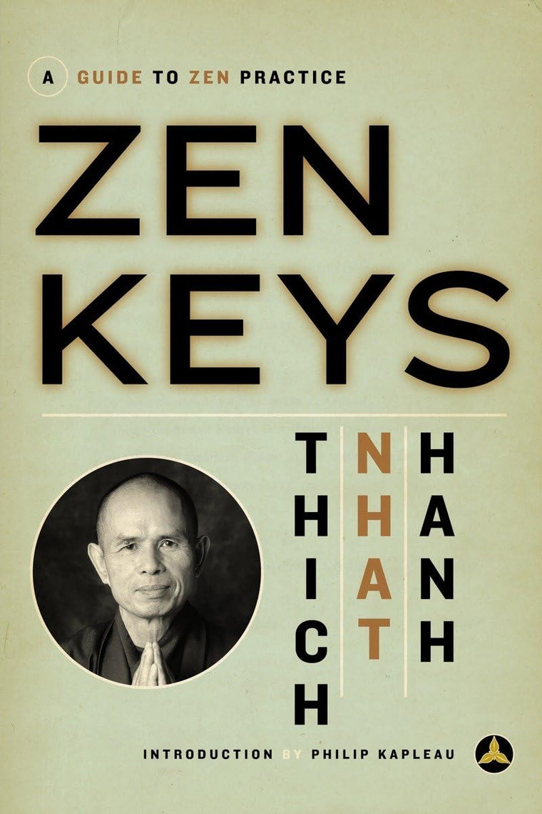 Zen Keys: A Guide to Zen Practice by Hanh, Thich Nhat