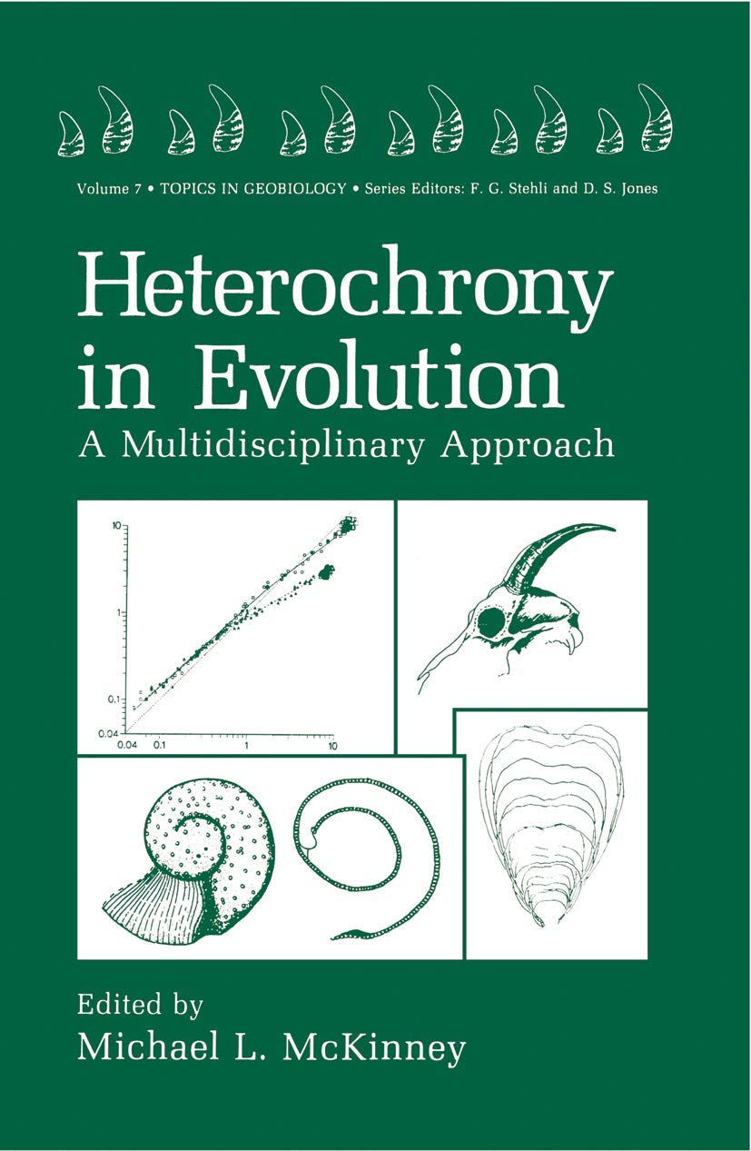 Heterochrony in Evolution: A Multidisciplinary Approach (Topics in Geobiology, 7)