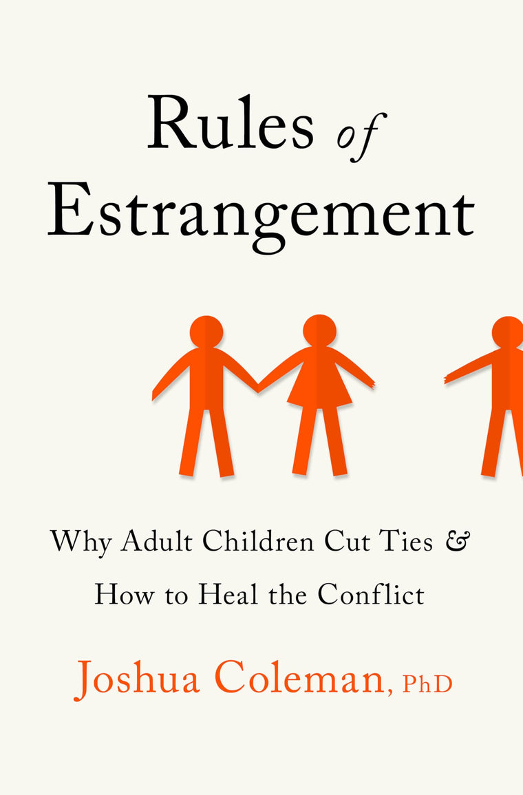 Rules of Estrangement: Why Adult Children Cut Ties and How to Heal