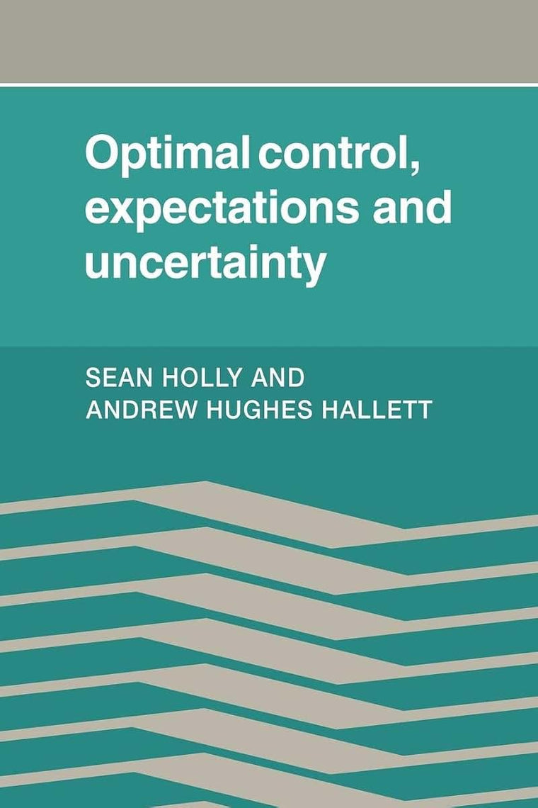 Optimal Control, Expectations and Uncertainty