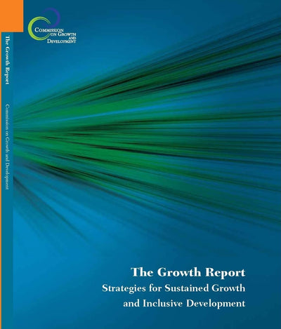 The Growth Report: Strategies for Sustained Growth and Inclusive Development
