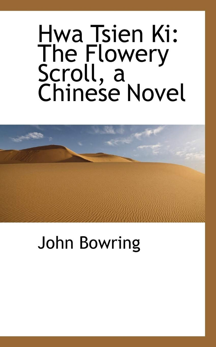 Hwa Tsien KI: The Flowery Scroll, a Chinese Novel