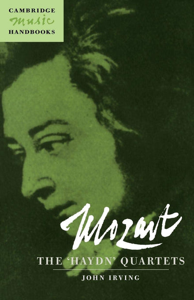 Mozart: The 'Haydn' Quartets (Cambridge Music Handbooks)