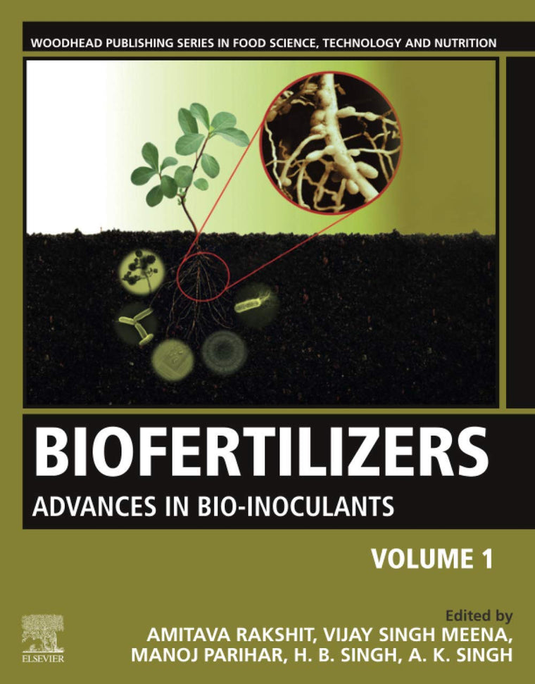 Biofertilizers: Volume 1: Advances in Bio-inoculants (Woodhead Publishing Series in Food Science, Technology and Nutrition)