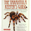 The Tarantula Keeper's Guide: Comprehensive Information on C