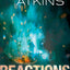 Reactions: The Private Life of Atoms