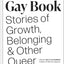 A Great Gay Book: Stories of Growth, Belonging & Other Queer Possibilities