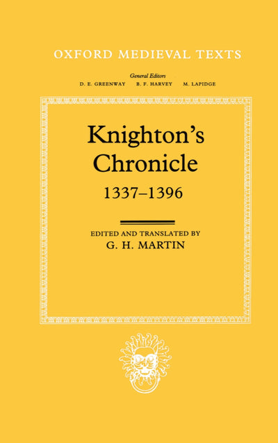Knighton's Chronicle 1337-1396 (Oxford Medieval Texts)