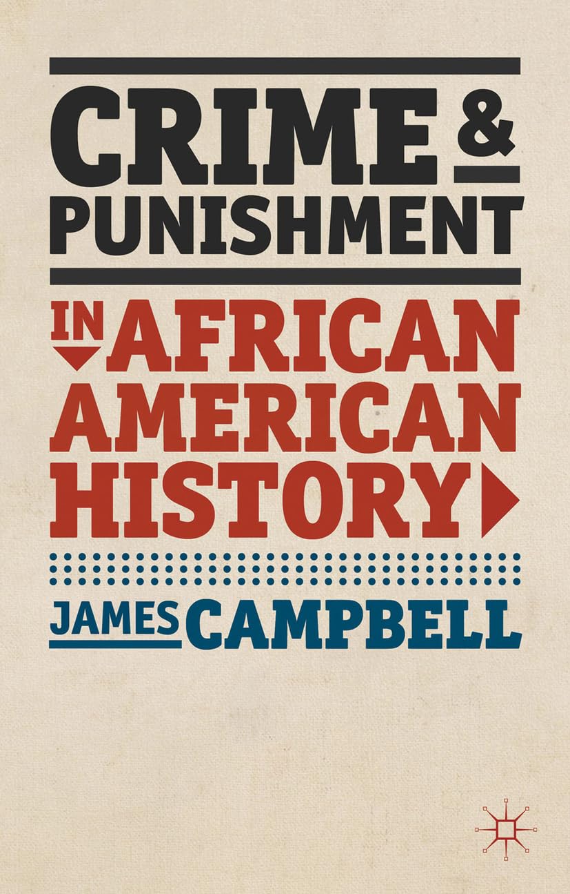 Crime and Punishment in African American History (American History in Depth, 12)